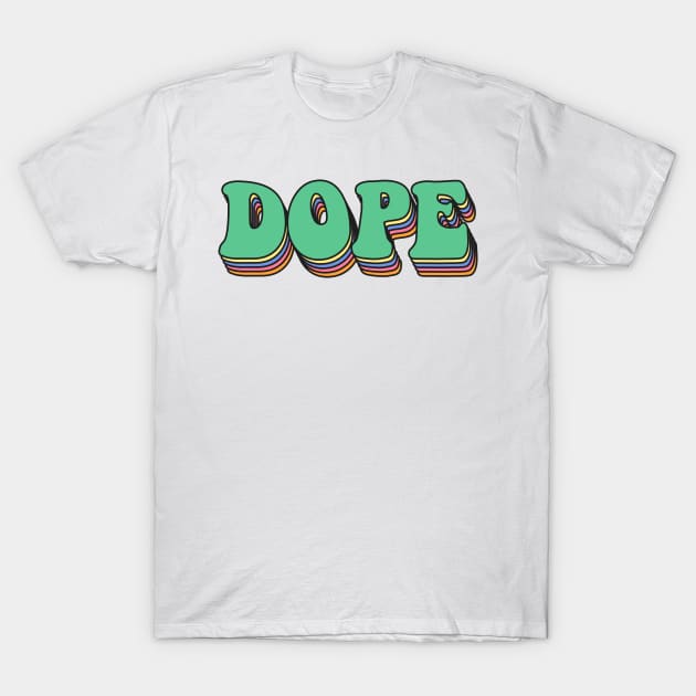 DOPE T-Shirt by Ajiw